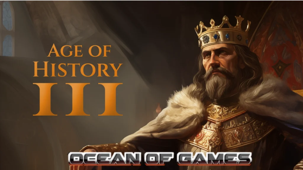 Age of History 3 Ocean of Games