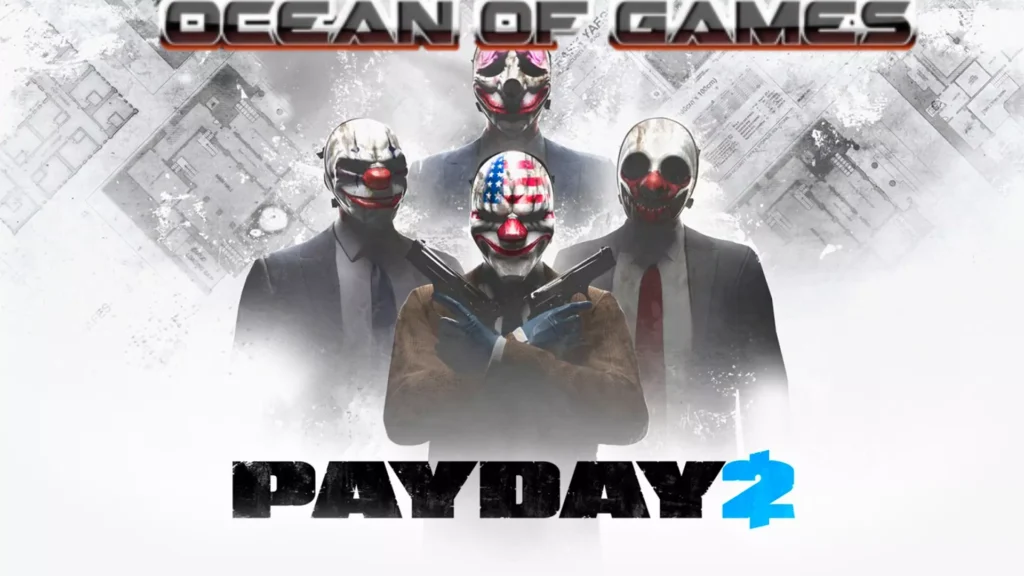 PAYDAY 2 ocean of games