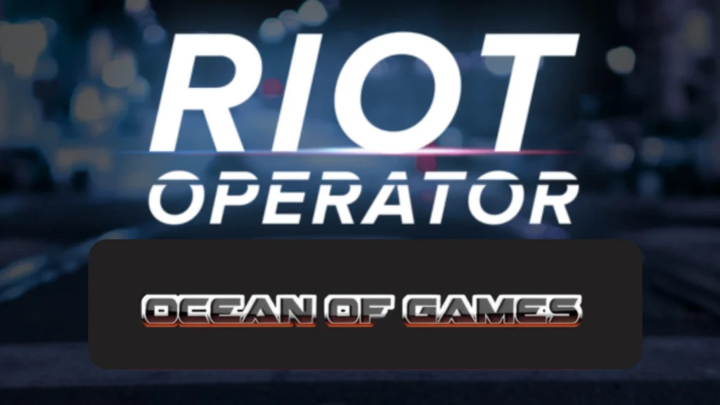 Riot Operator Ocean of Games